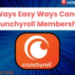 7 Ways Easy Ways Cancel Crunchyroll Membership