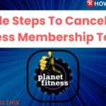 5 Simple Steps To Cancel Planet Fitness Membership Today