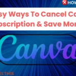 Cancel Canva Subscription & Delete Account: Save Money