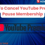 3 Ways To Cancel YouTube Premium & Pause Membership